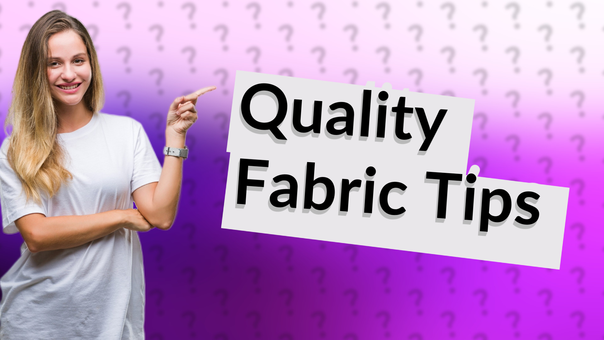Quality Fabric Tips