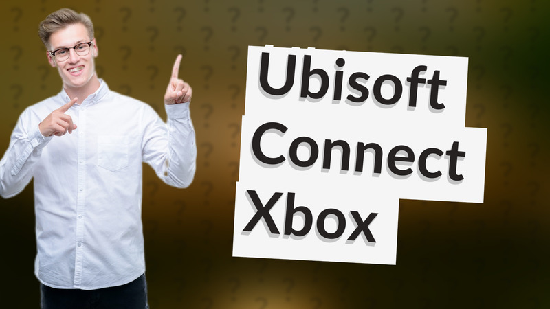 Ubisoft Connect Xbox
