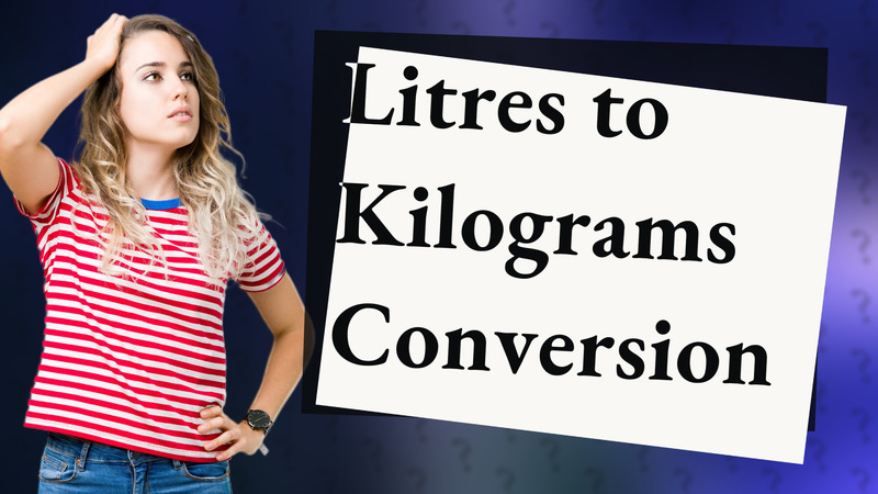 Litres to Kilograms Conversion