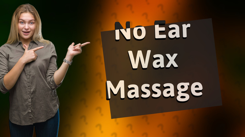 No Ear Wax Massage