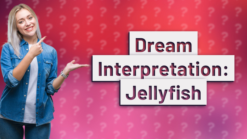 Dream Interpretation: Jellyfish