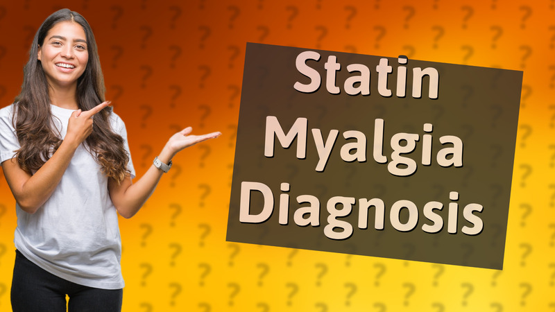 Statin Myalgia Diagnosis
