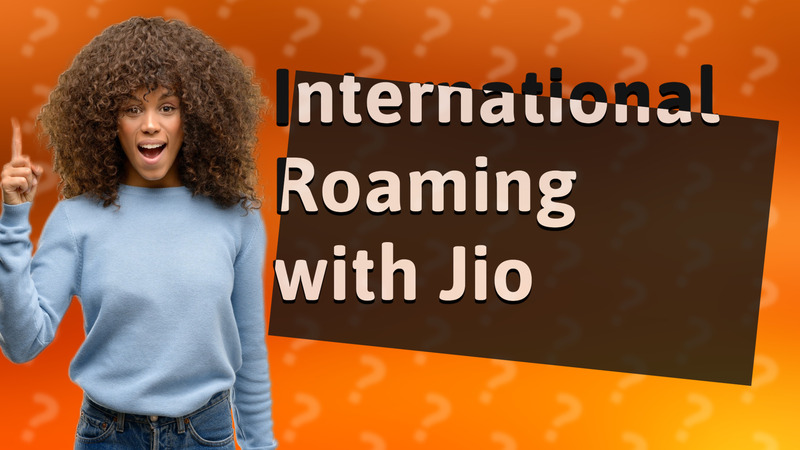 International Roaming with Jio