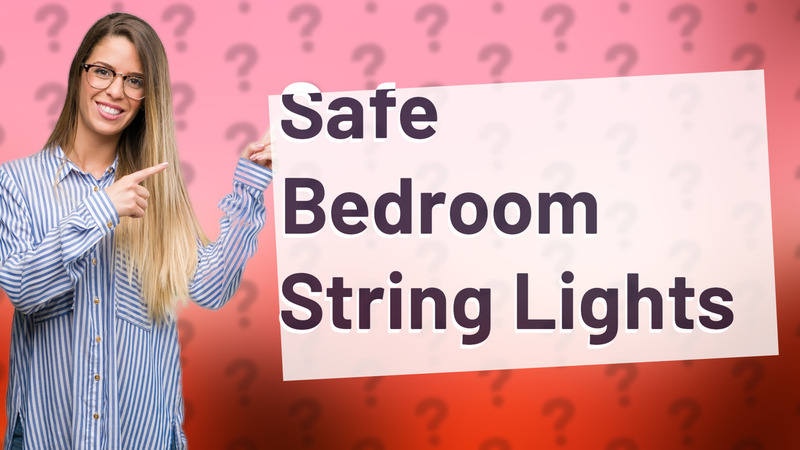 Safe Bedroom String Lights
