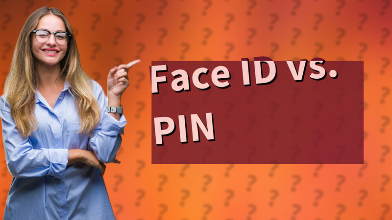 Face ID vs. PIN