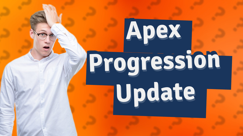 Apex Progression Update