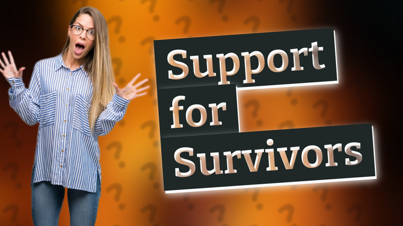 Support for Survivors