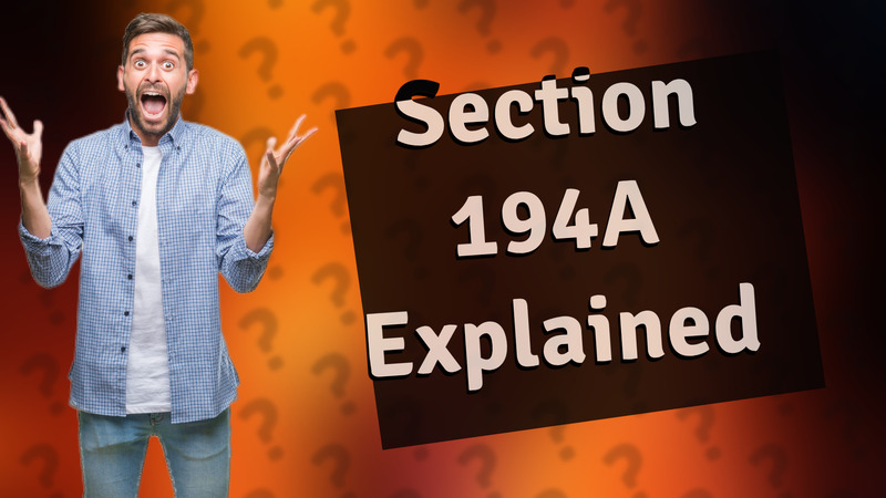 Section 194A Explained