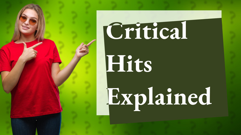 Critical Hits Explained