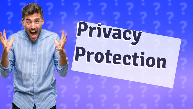 Privacy Protection