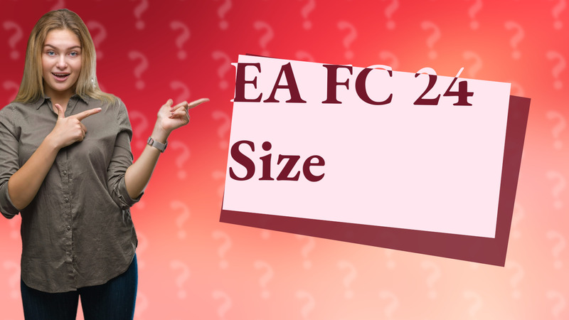 EA FC 24 Size
