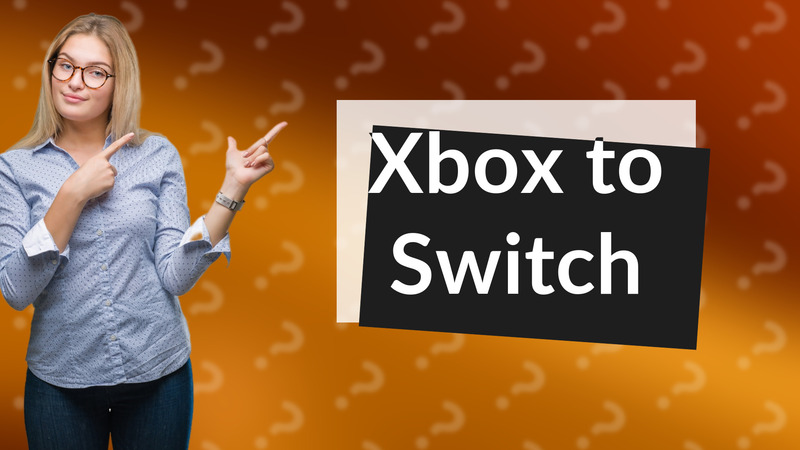 Xbox to Switch