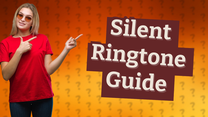 Silent Ringtone Guide
