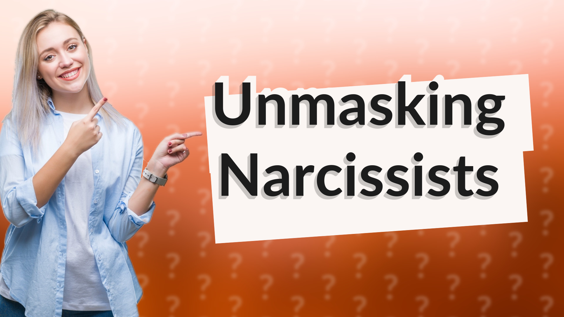 Unmasking Narcissists