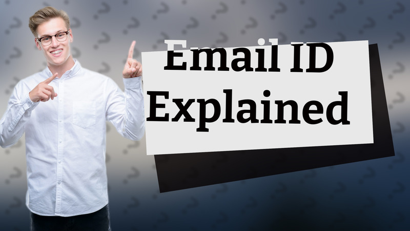 Email ID Explained