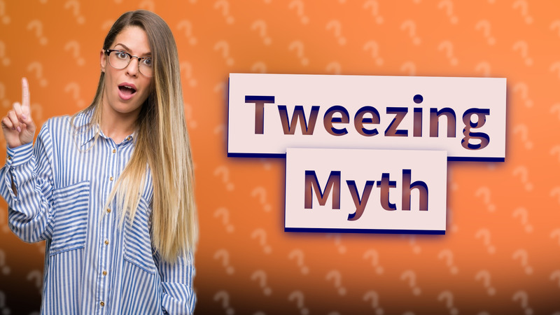 Tweezing Myth