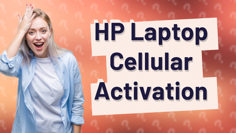 HP Laptop Cellular Activation