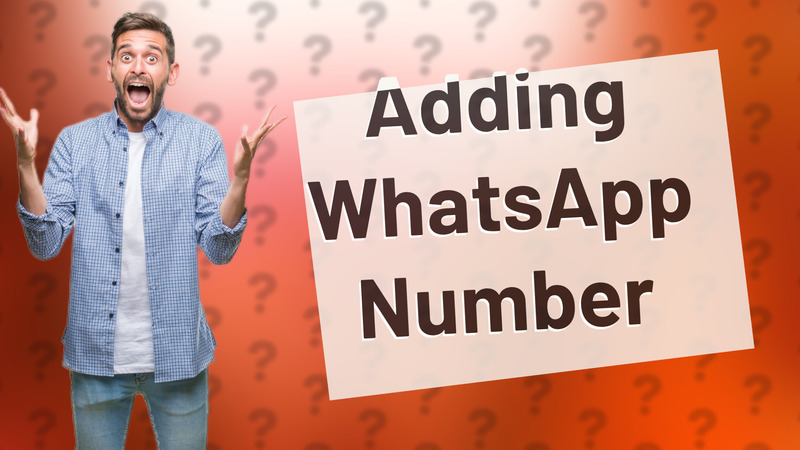 Adding WhatsApp Number