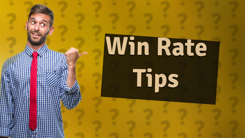 Win Rate Tips