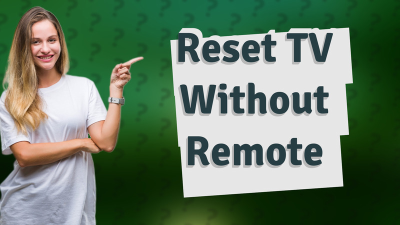 Reset TV Without Remote