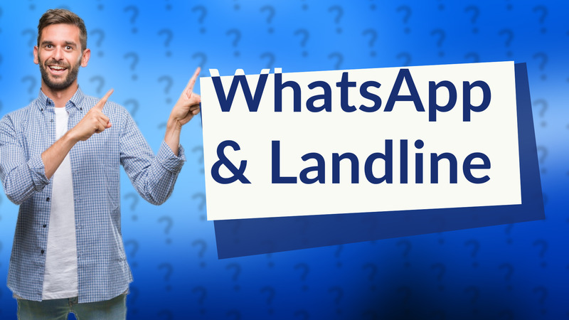 WhatsApp & Landline