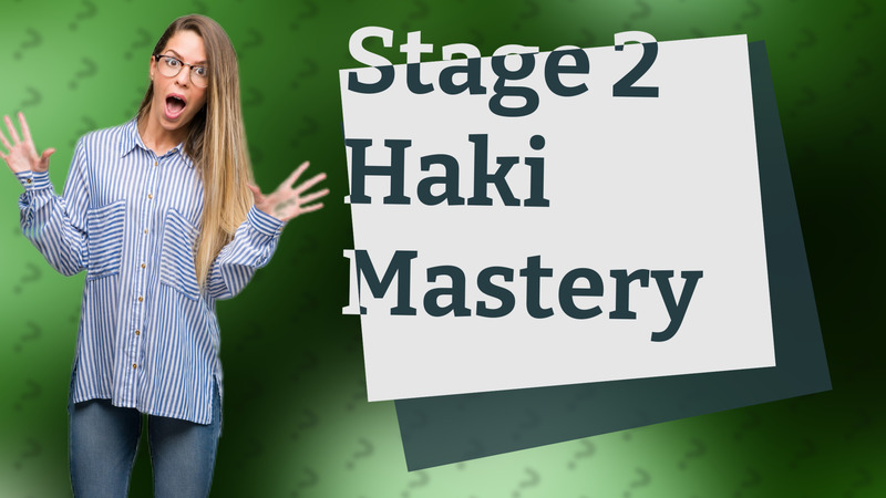 Stage 2 Haki Mastery