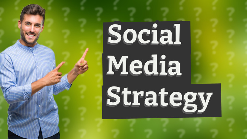 Social Media Strategy
