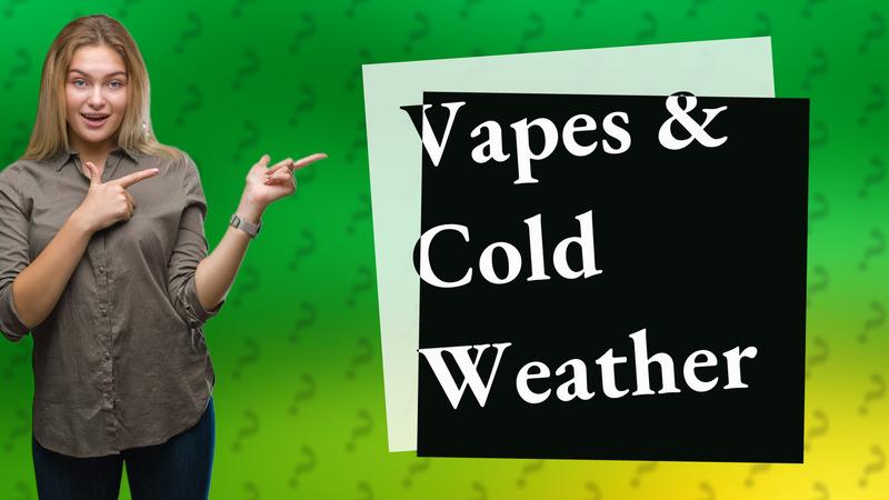 Vapes & Cold Weather