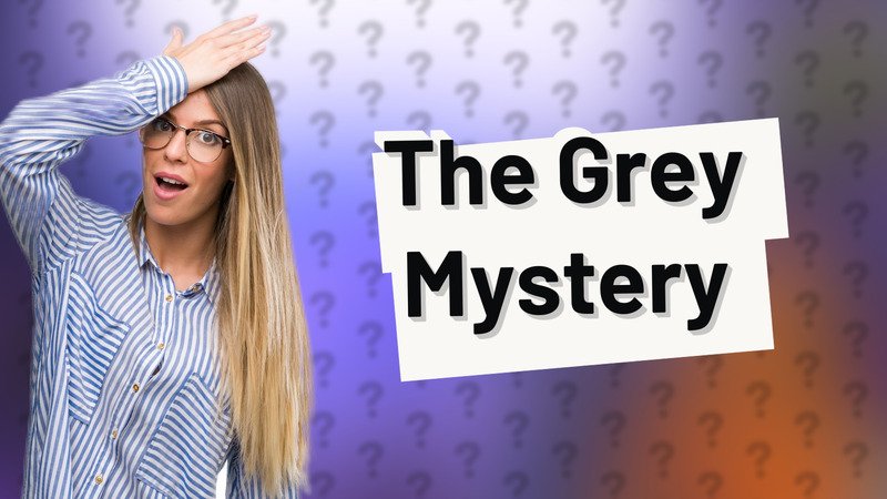 The Grey Mystery