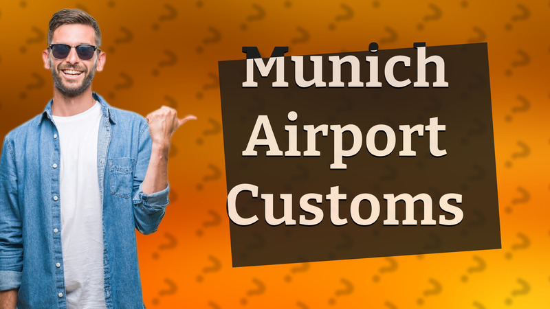 Munich Airport Customs