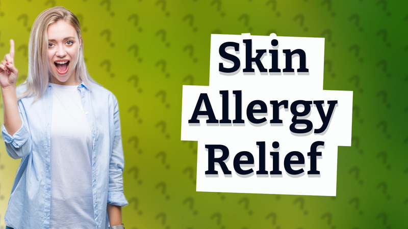 Skin Allergy Relief