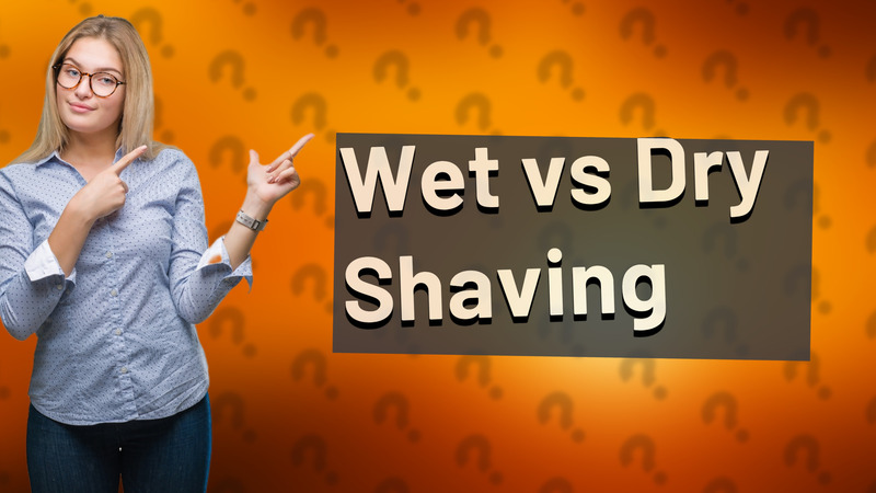 Wet vs Dry Shaving