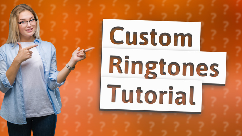 Custom Ringtones Tutorial