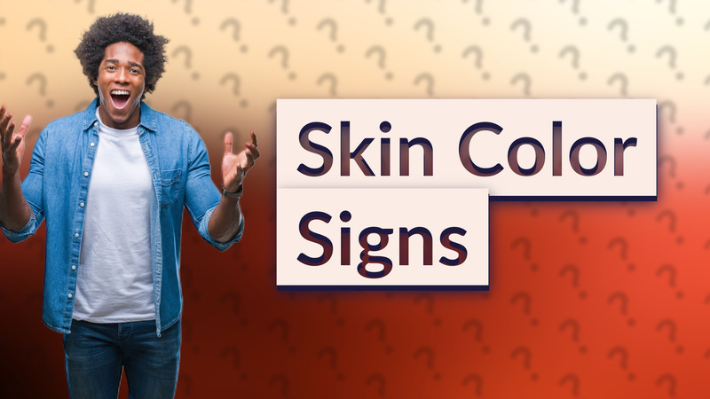 Skin Color Signs