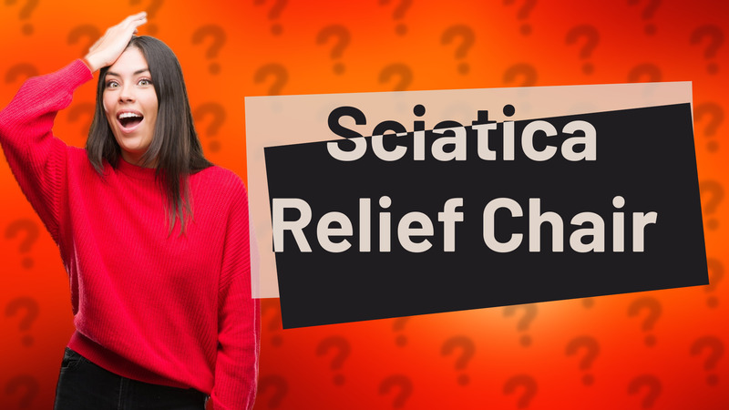 Sciatica Relief Chair