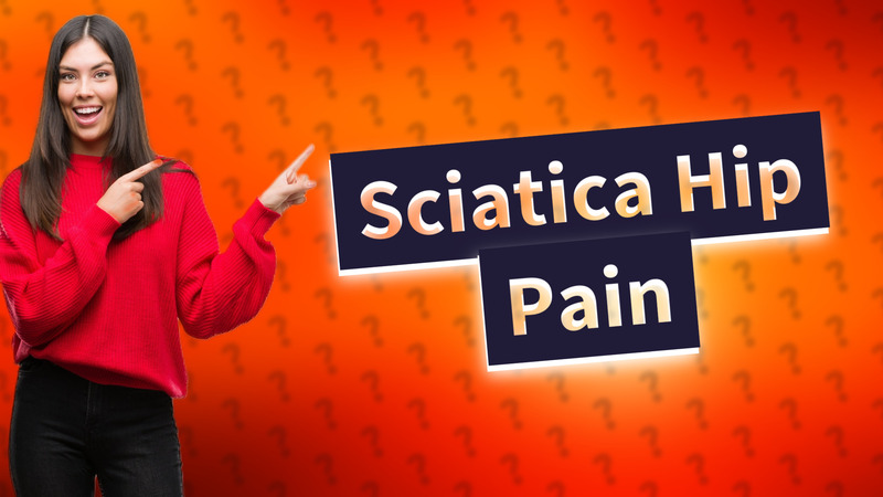 Sciatica Hip Pain