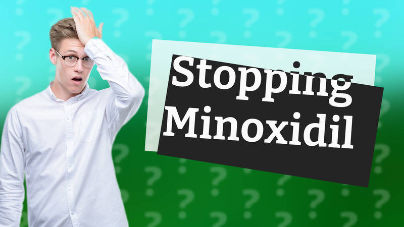 Stopping Minoxidil