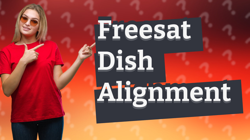Freesat Dish Alignment