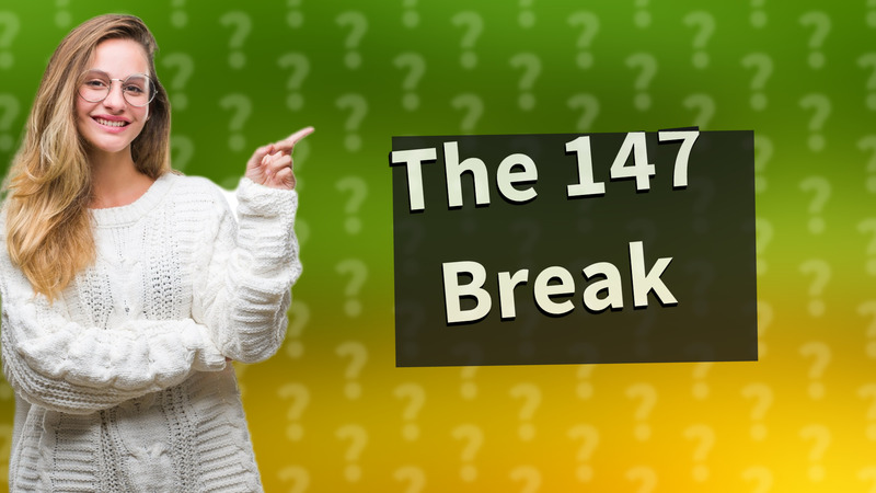 The 147 Break