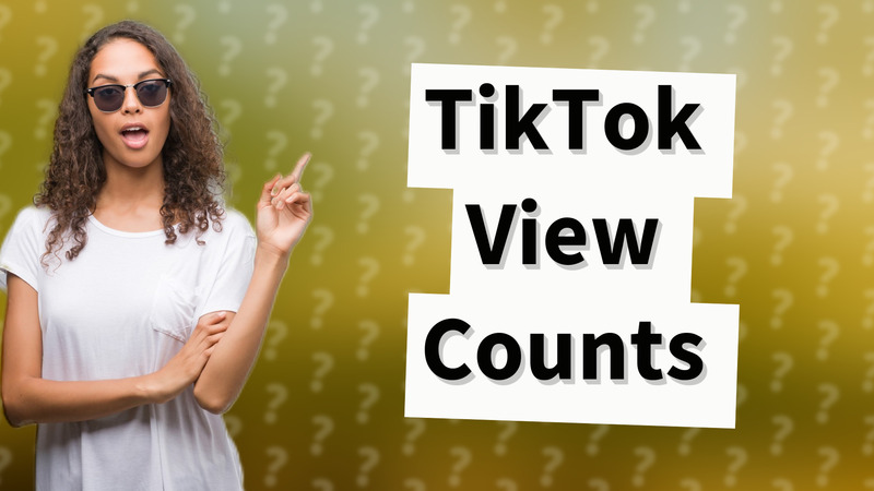 TikTok View Counts