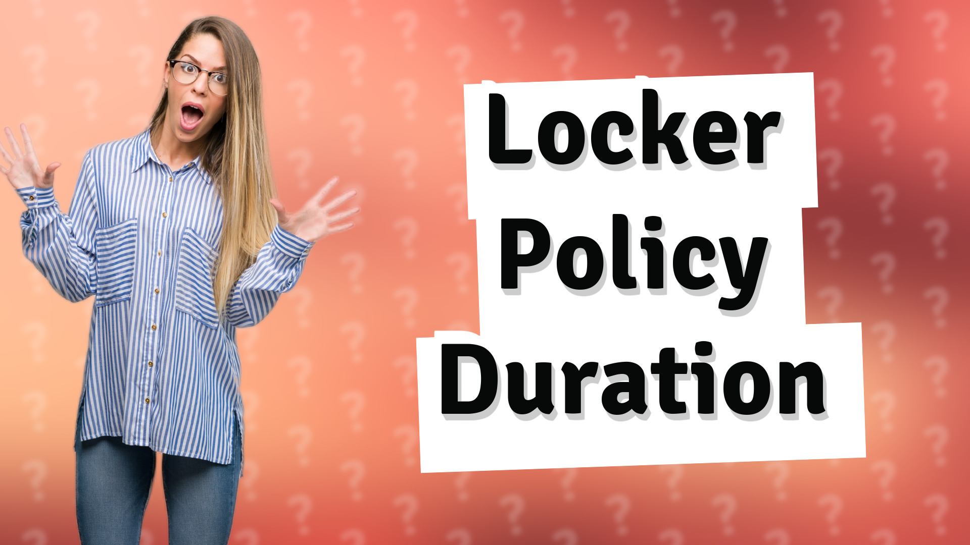 Locker Policy Duration
