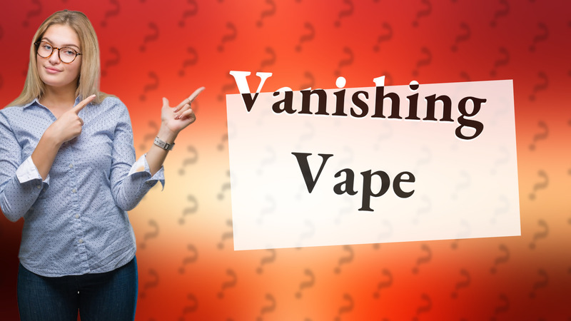 Vanishing Vape