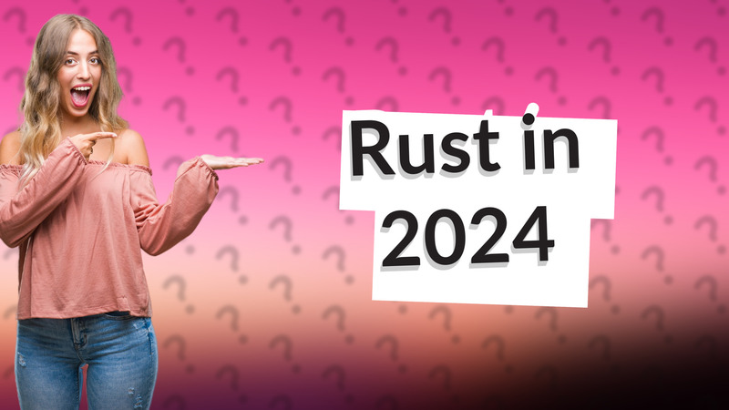 Rust in 2024