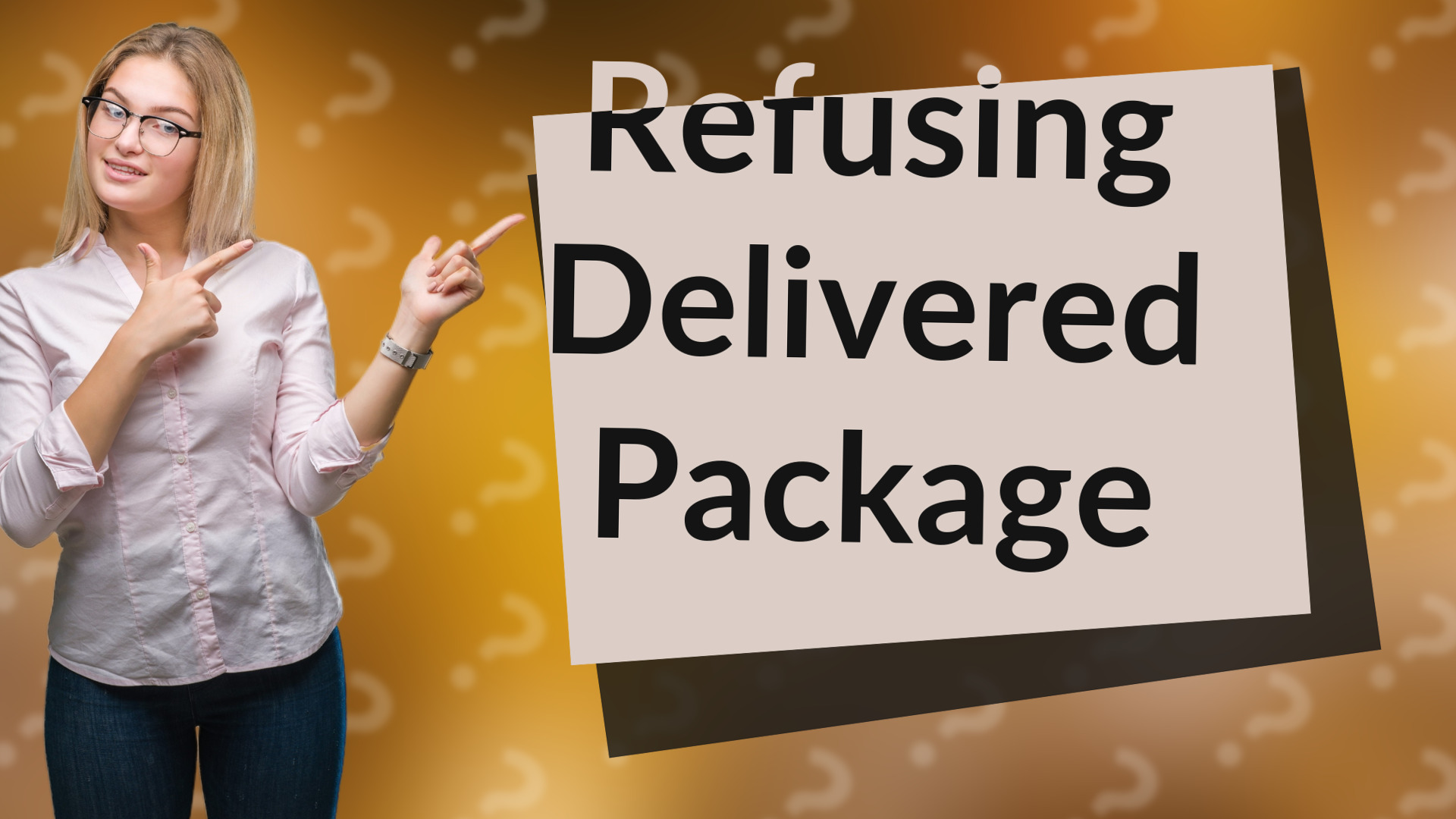 Refusing Delivered Package