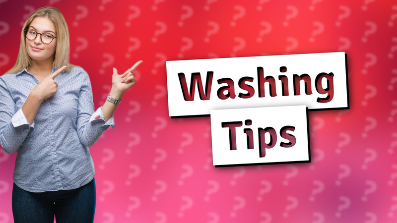 Washing Tips