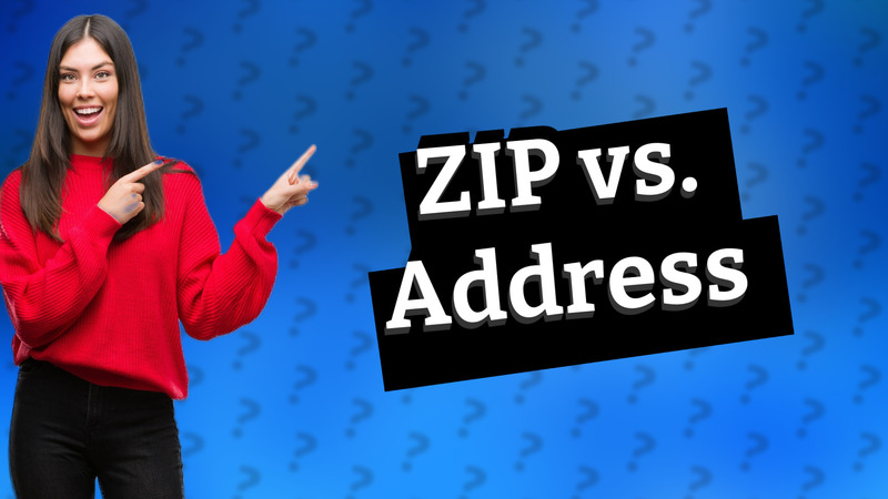 ZIP vs. Address