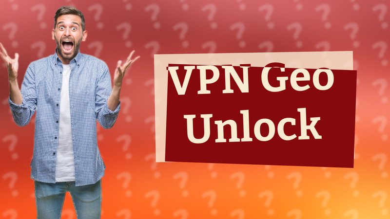 VPN Geo Unlock