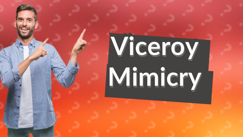 Viceroy Mimicry