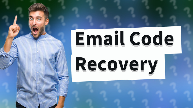 Email Code Recovery