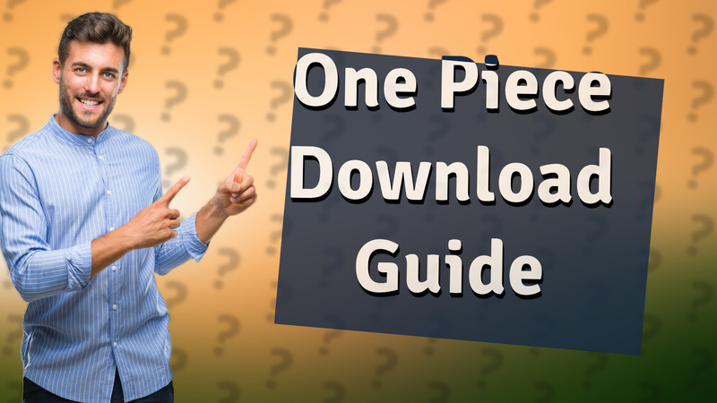 One Piece Download Guide